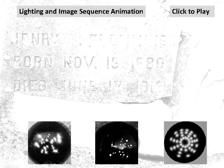 Lighting and Image Sequence Animation Click to Play Lighting and Image Sequence Animation Click to Play