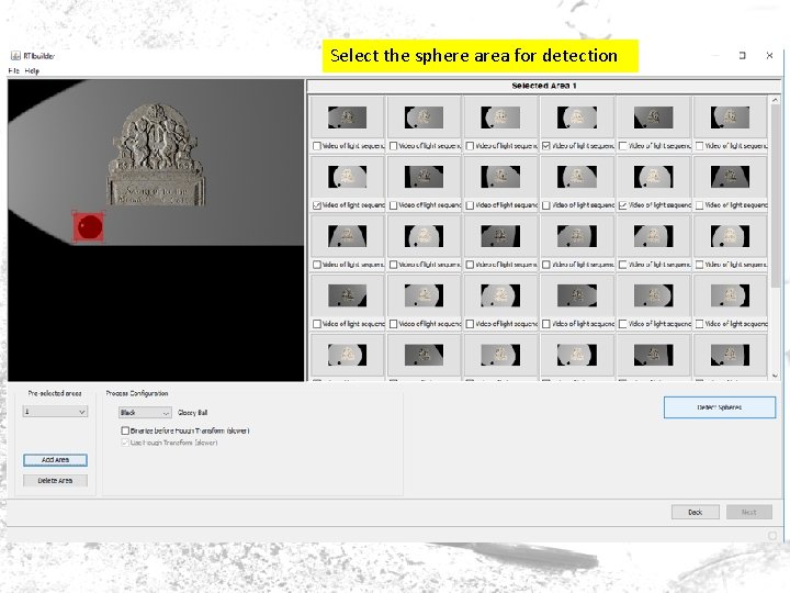 Select the sphere area for detection Select the sphere area for detection