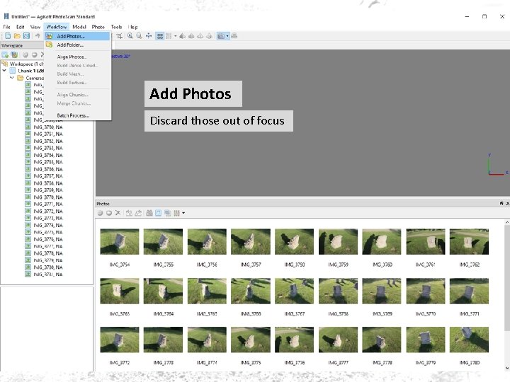 Add Photos Discard those out of focus Add Photos Discard those out of focus