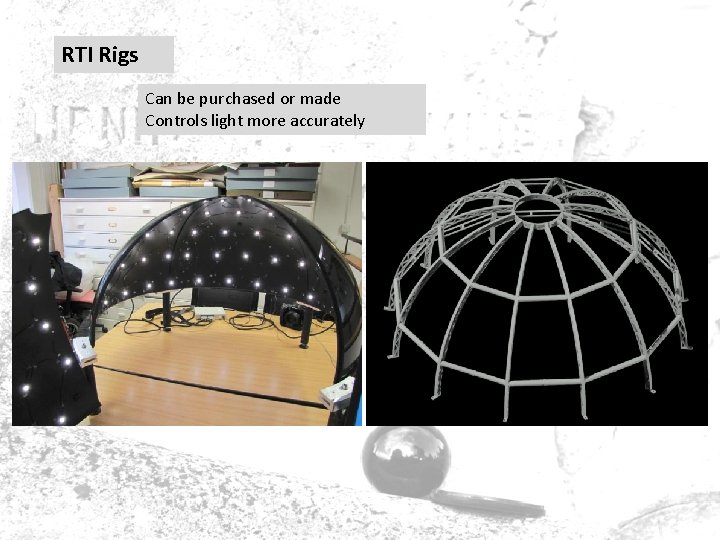 RTI Rigs Can be purchased or made Controls light more accurately RTI Rigs Can be purchased or made Controls light more accurately