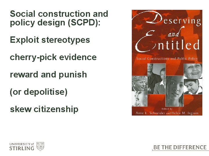 Social construction and policy design (SCPD): Exploit stereotypes cherry-pick evidence reward and punish (or