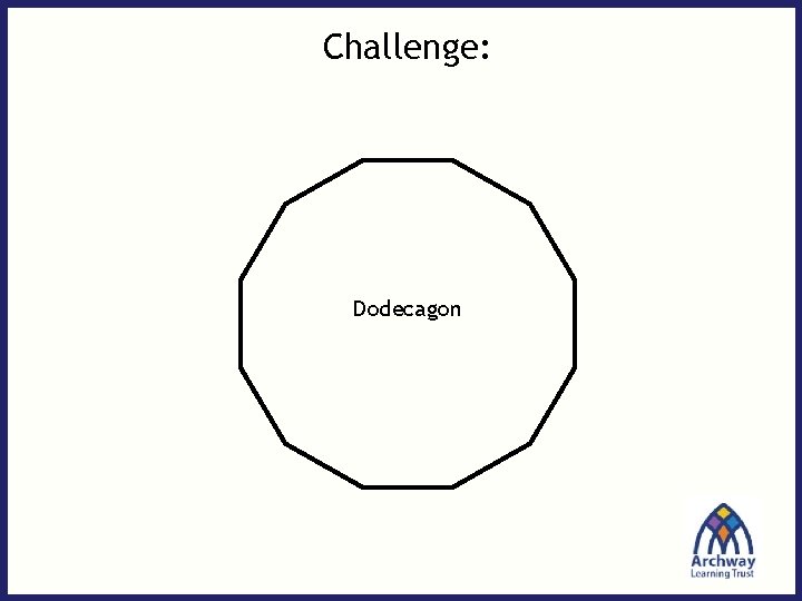 Challenge: Dodecagon 