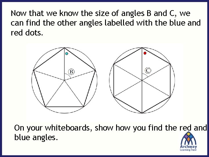 Now that we know the size of angles B and C, we can find