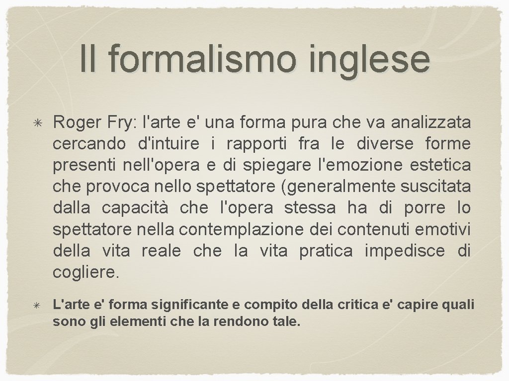Il formalismo inglese Roger Fry: l'arte e' una forma pura che va analizzata cercando