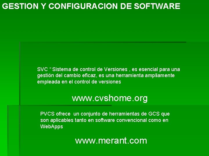 GESTION Y CONFIGURACION DE SOFTWARE SVC “ Sistema de control de Versiones , es