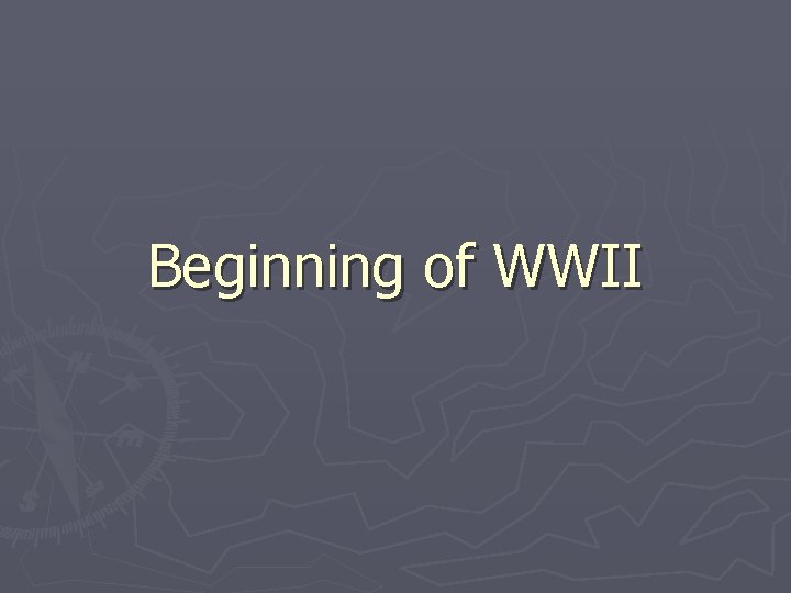 Beginning of WWII 