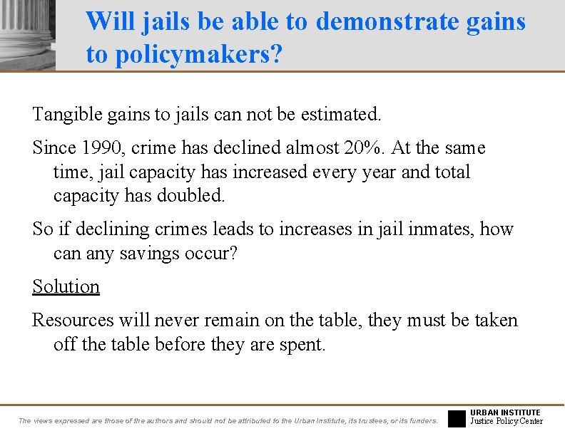Will jails be able to demonstrate gains to policymakers? Tangible gains to jails can