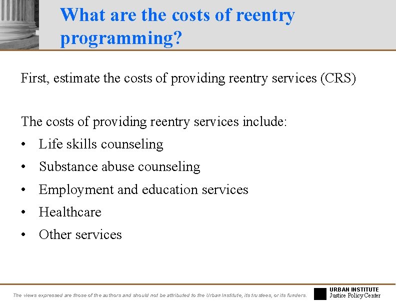 What are the costs of reentry programming? First, estimate the costs of providing reentry