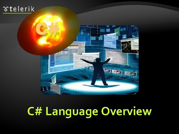 C# C# Language Overview 