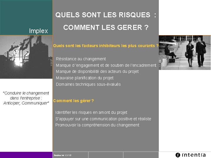 QUELS SONT LES RISQUES : Implex COMMENT LES GERER ? Quels sont les facteurs