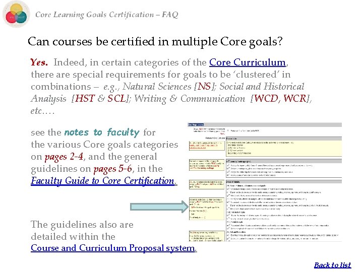 Can courses be certified in multiple Core goals? Yes. Indeed, in certain categories of Can courses be certified in multiple Core goals? Yes. Indeed, in certain categories of