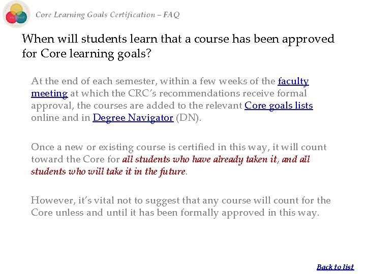 When will students learn that a course has been approved for Core learning goals? When will students learn that a course has been approved for Core learning goals?