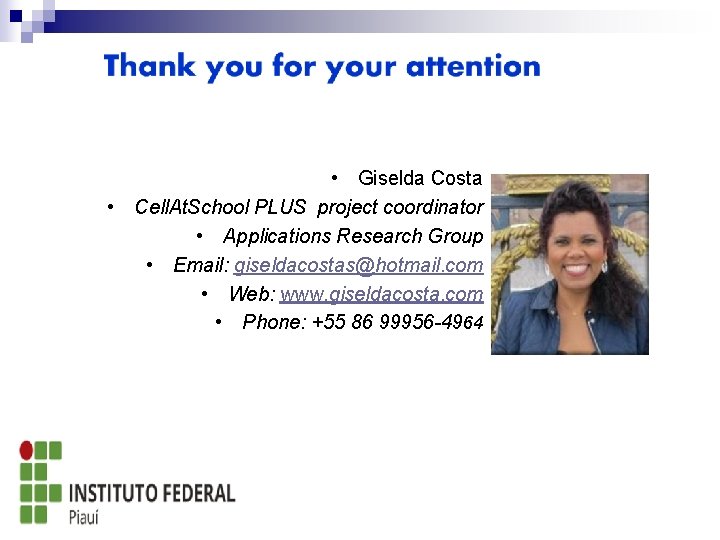  • Giselda Costa • Cell. At. School PLUS project coordinator • Applications Research