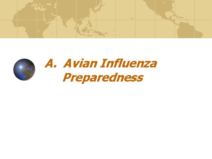 A. Avian Influenza Preparedness 
