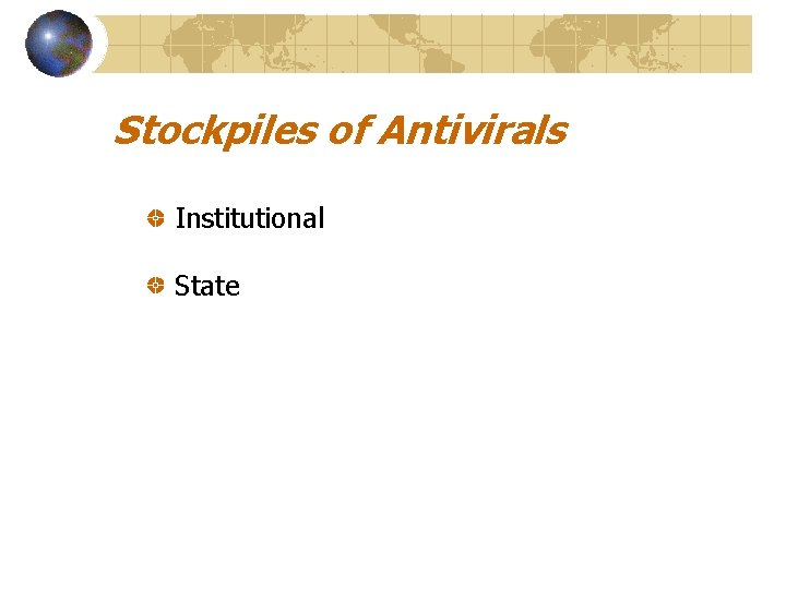 Stockpiles of Antivirals Institutional State 