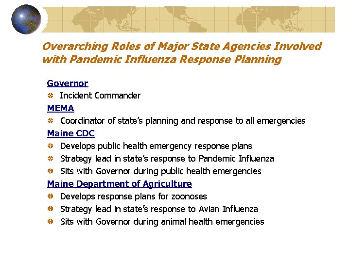 Overarching Roles of Major State Agencies Involved with Pandemic Influenza Response Planning Governor Incident