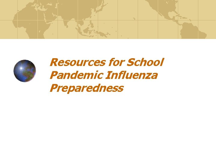 Resources for School Pandemic Influenza Preparedness 