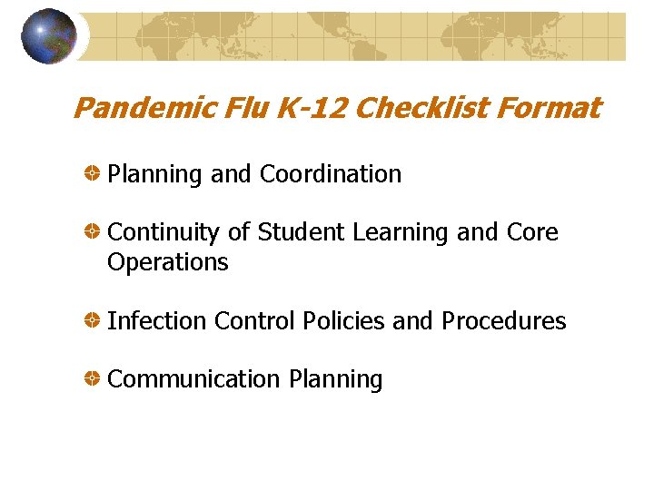 Pandemic Flu K-12 Checklist Format Planning and Coordination Continuity of Student Learning and Core
