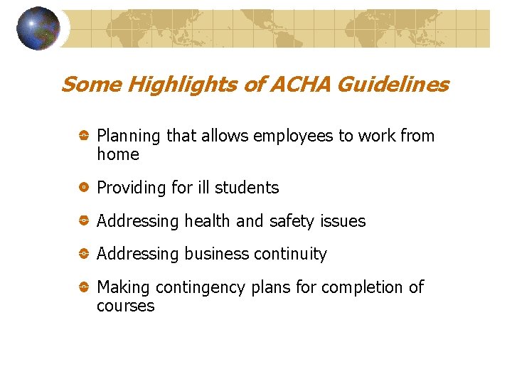 Some Highlights of ACHA Guidelines Planning that allows employees to work from home Providing