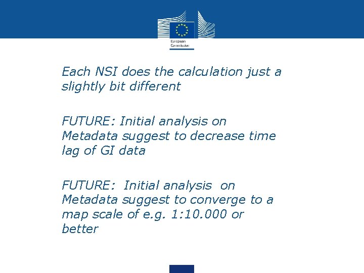  • Each NSI does the calculation just a slightly bit different • FUTURE: