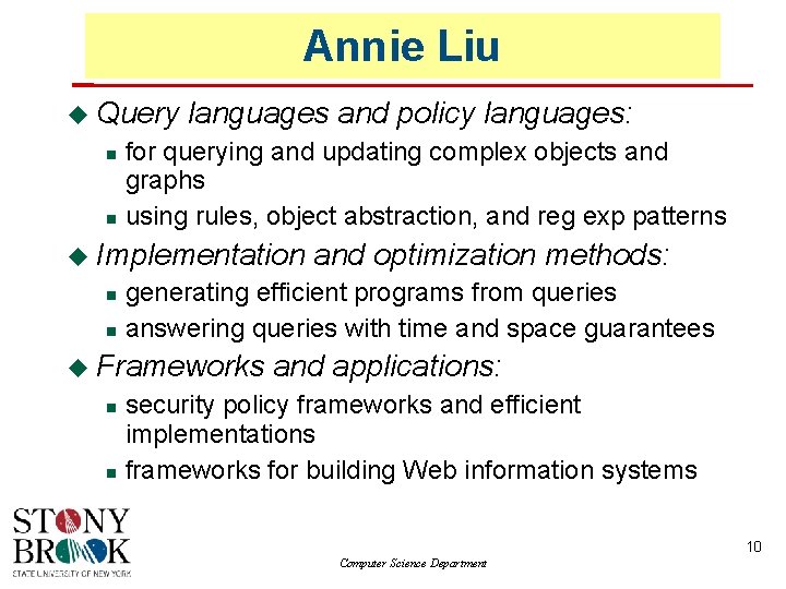 Annie Liu Query languages and policy languages: for querying and updating complex objects and