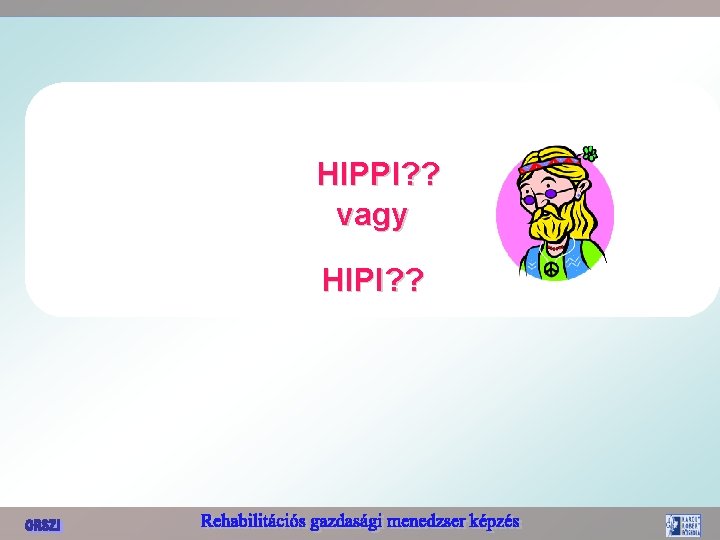 HIPPI? ? vagy HIPI? ? 