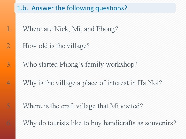 1. b. Answer the following questions? 1. Where are Nick, Mi, and Phong? 2.