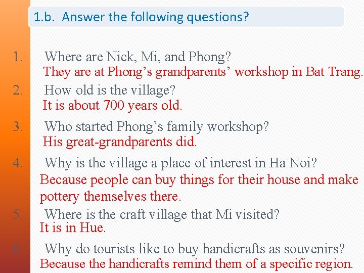 1. b. Answer the following questions? 1. 2. Where are Nick, Mi, and Phong?