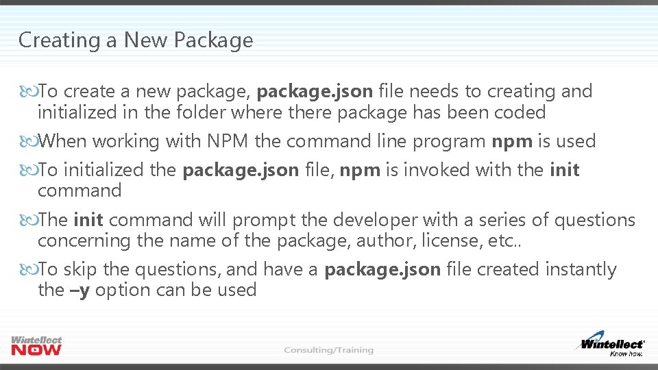 Creating a New Package To create a new package, package. json file needs to