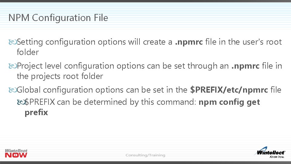 NPM Configuration File Setting configuration options will create a. npmrc file in the user's