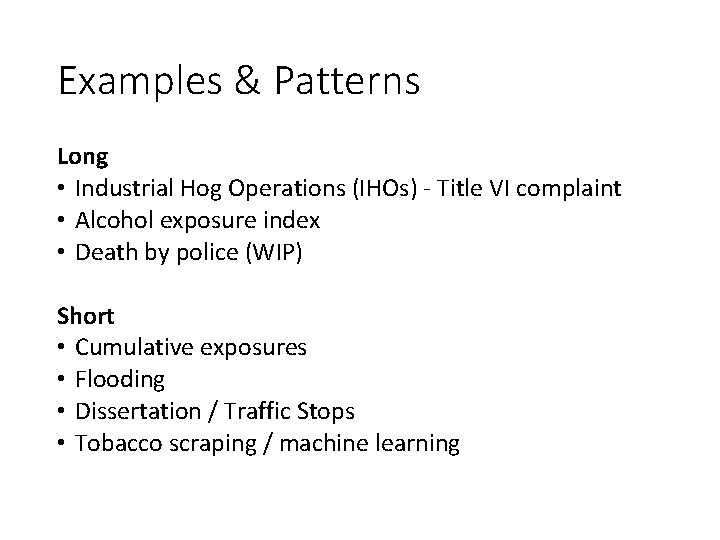 Examples & Patterns Long • Industrial Hog Operations (IHOs) - Title VI complaint •
