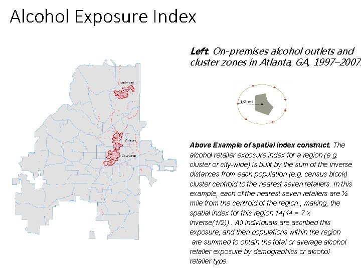 Alcohol Exposure Index Left. On-premises alcohol outlets and cluster zones in Atlanta, GA, 1997–