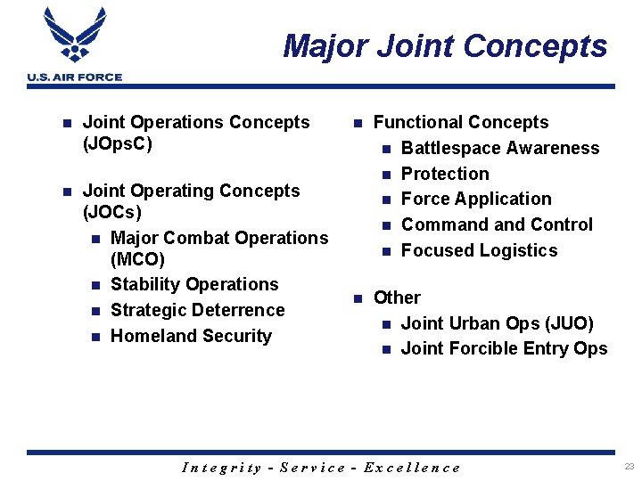 Major Joint Concepts n Joint Operations Concepts (JOps. C) n Joint Operating Concepts (JOCs)