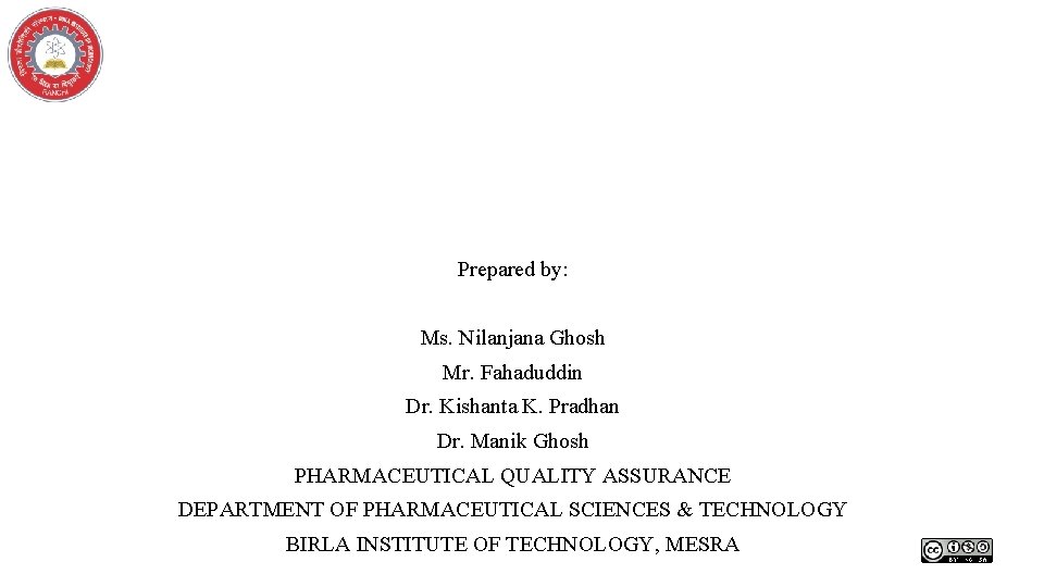 Prepared by: Ms. Nilanjana Ghosh Mr. Fahaduddin Dr. Kishanta K. Pradhan Dr. Manik Ghosh