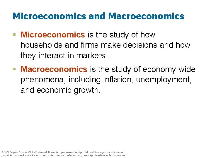 Microeconomics and Macroeconomics § Microeconomics is the study of how households and firms make