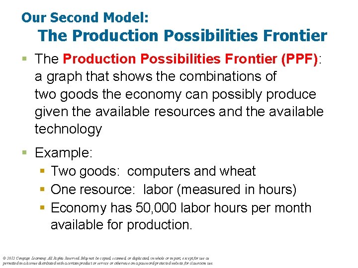 Our Second Model: The Production Possibilities Frontier § The Production Possibilities Frontier (PPF): a