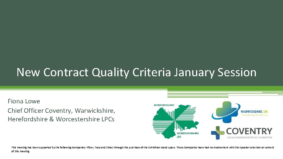 New Contract Quality Criteria January Session Fiona Lowe Chief Officer Coventry, Warwickshire, Herefordshire &