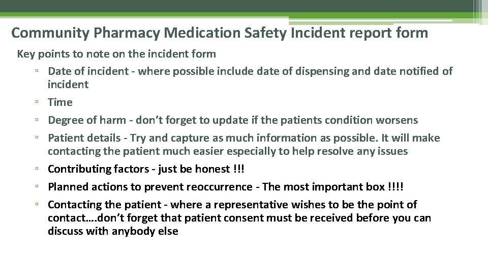 Community Pharmacy Medication Safety Incident report form Key points to note on the incident