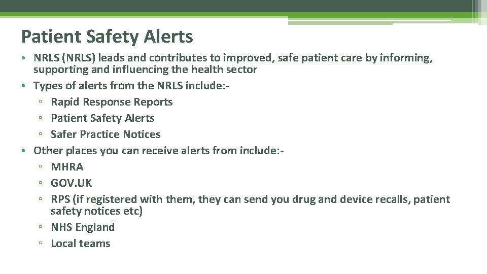 Patient Safety Alerts • NRLS (NRLS) leads and contributes to improved, safe patient care