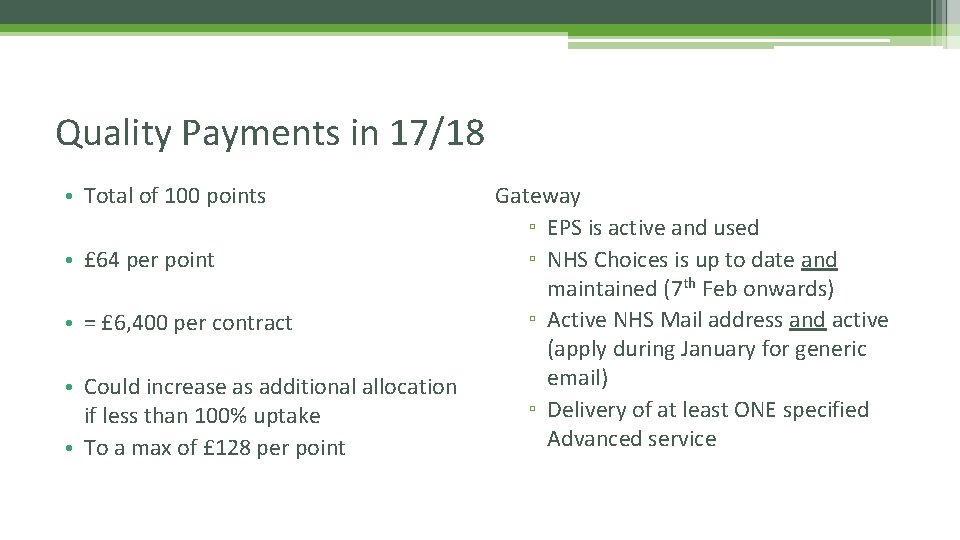 Quality Payments in 17/18 • Total of 100 points • £ 64 per point