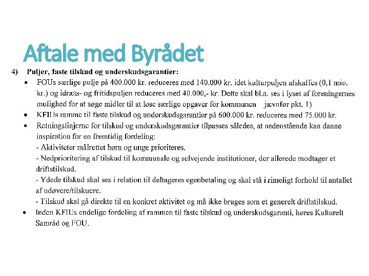 Aftale med Byrådet 