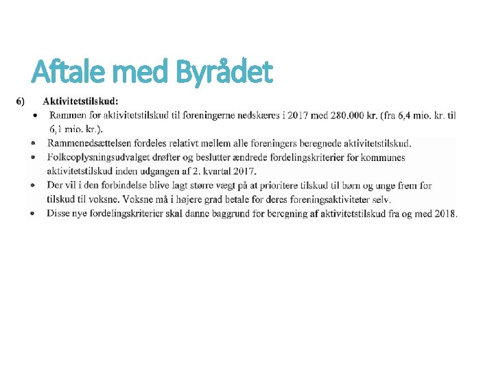 Aftale med Byrådet 