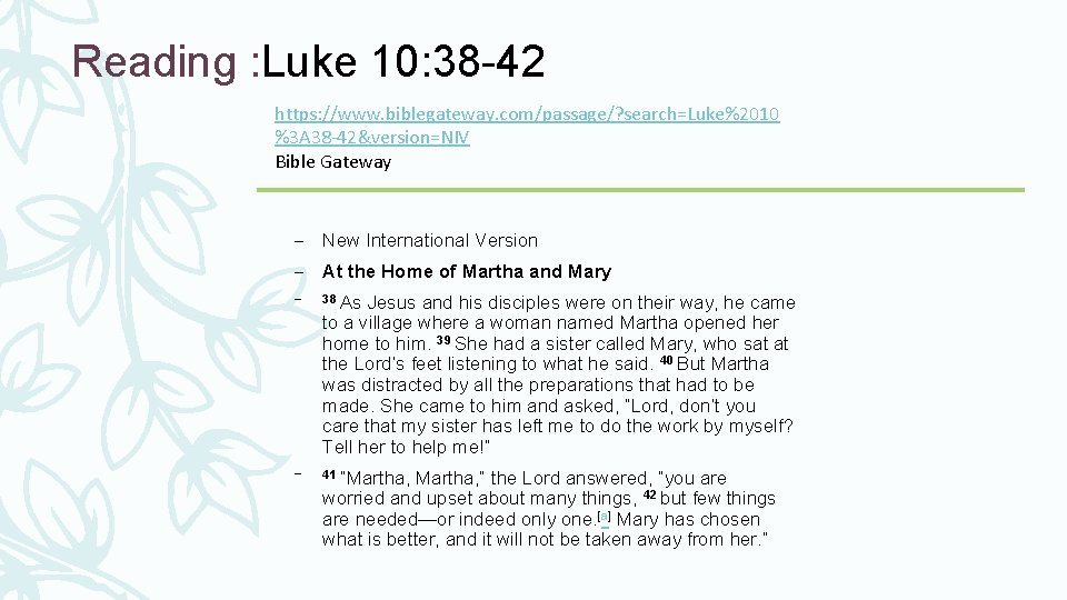 Reading : Luke 10: 38 -42 https: //www. biblegateway. com/passage/? search=Luke%2010 %3 A 38