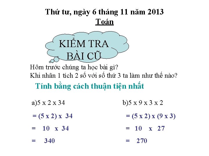 Thứ tư, ngày 6 tháng 11 năm 2013 Toán KIỂM TRA BÀI CŨ Hôm