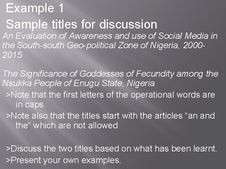 Example 1 Sample titles for discussion An Evaluation of Awareness and use of Social