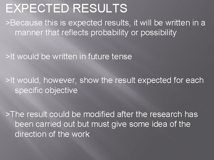 EXPECTED RESULTS >Because this is expected results, it will be written in a manner