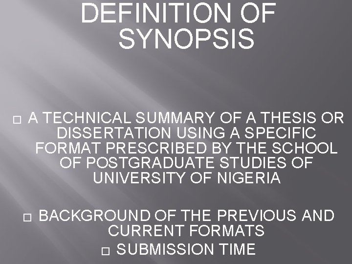 DEFINITION OF SYNOPSIS � A TECHNICAL SUMMARY OF A THESIS OR DISSERTATION USING A