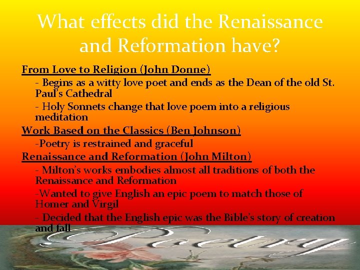 What effects did the Renaissance and Reformation have? From Love to Religion (John Donne) What effects did the Renaissance and Reformation have? From Love to Religion (John Donne)