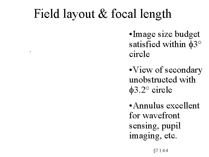 Field layout & focal length ‘ • Image size budget satisfied within f 3°