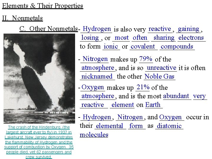 Elements & Their Properties II. Nonmetals C. Other Nonmetals-_____ Hydrogen is also very _______,